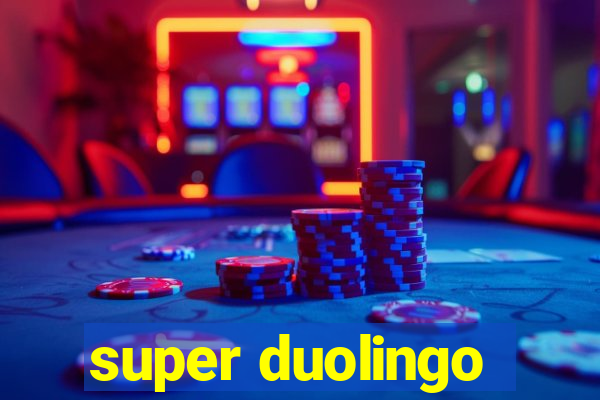 super duolingo